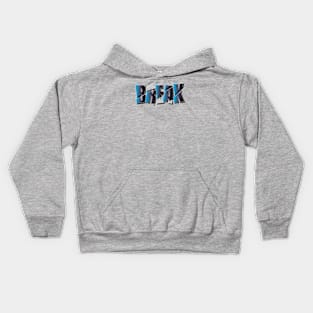 Break Motivation Typography Design Kids Hoodie